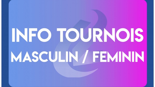 Info TOURNOIS masculin & féminin du 62